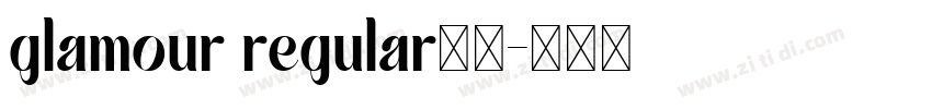 glamour regular字体字体转换